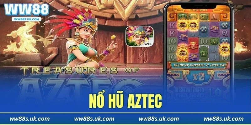 Nổ Hũ Aztec