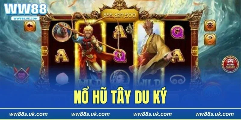 Nổ Hũ Tây Du Ký